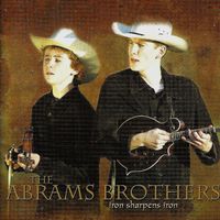 The Abrams Brothers - Iron Sharpens Iron